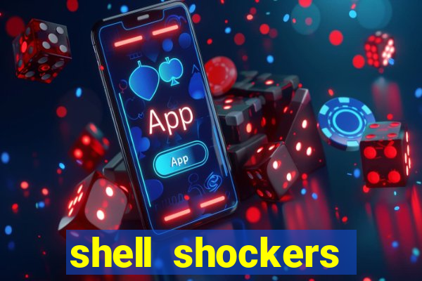 shell shockers unblocked links