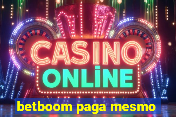 betboom paga mesmo