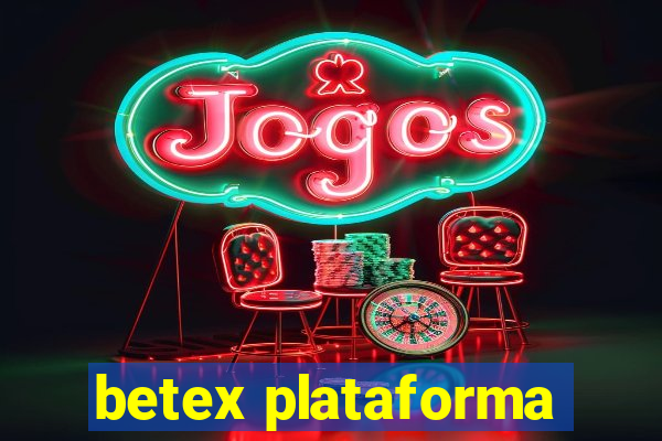 betex plataforma