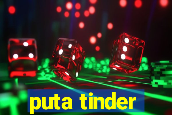 puta tinder