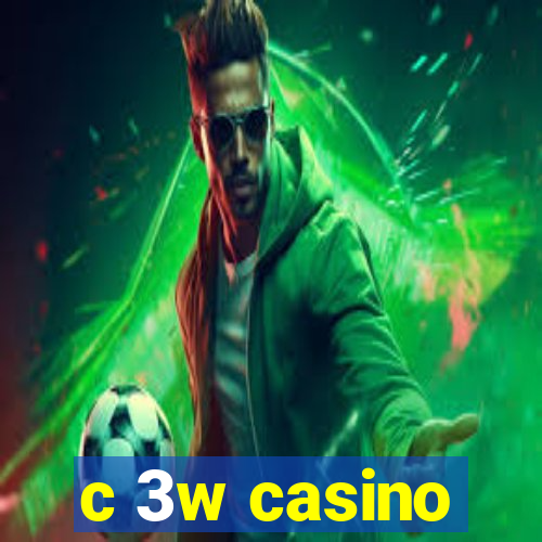 c 3w casino