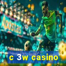 c 3w casino