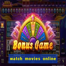 watch movies online for free