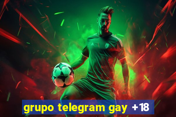 grupo telegram gay +18