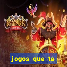 jogos que ta pagando agora