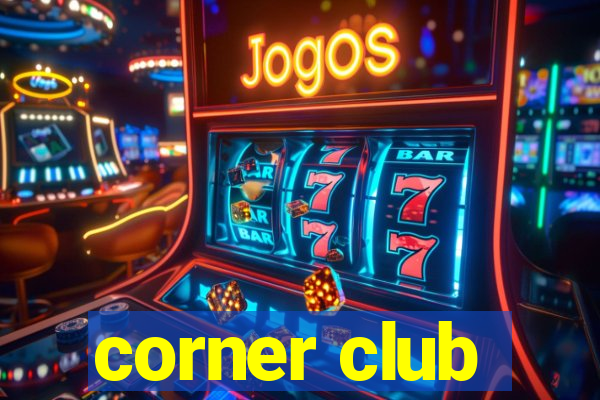 corner club