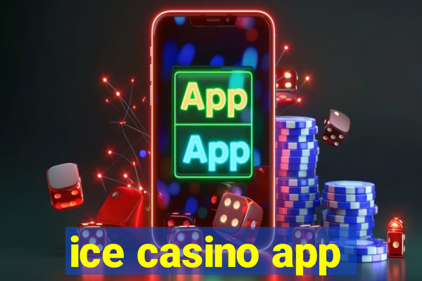 ice casino app