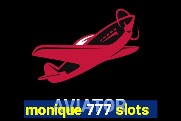 monique 777 slots