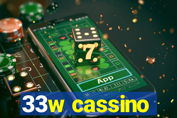 33w cassino