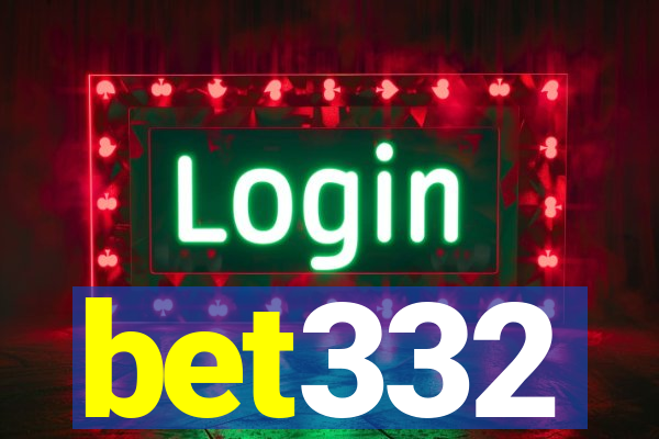 bet332