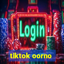 tiktok oorno