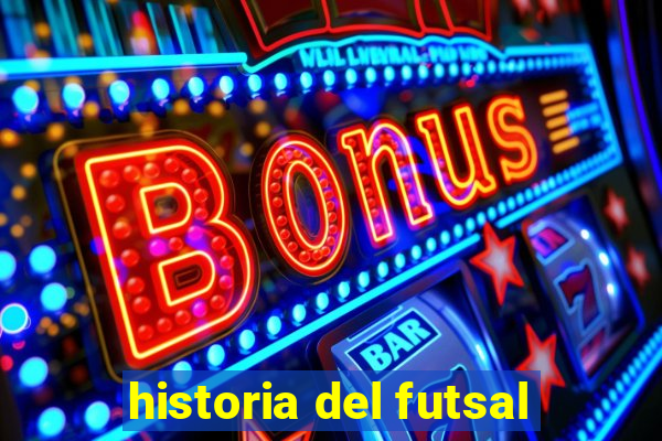 historia del futsal