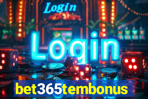 bet365tembonus