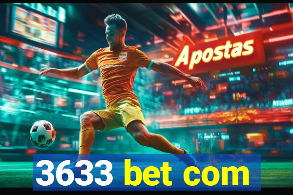 3633 bet com