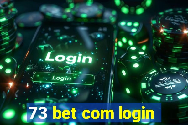 73 bet com login