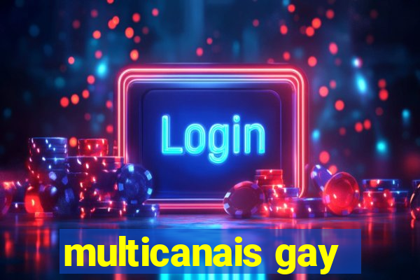 multicanais gay