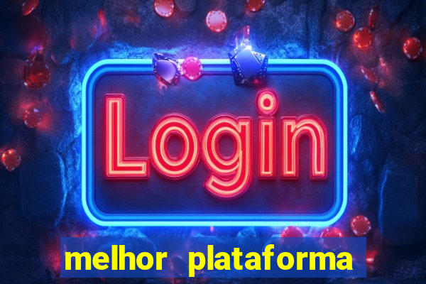 melhor plataforma de cassino online