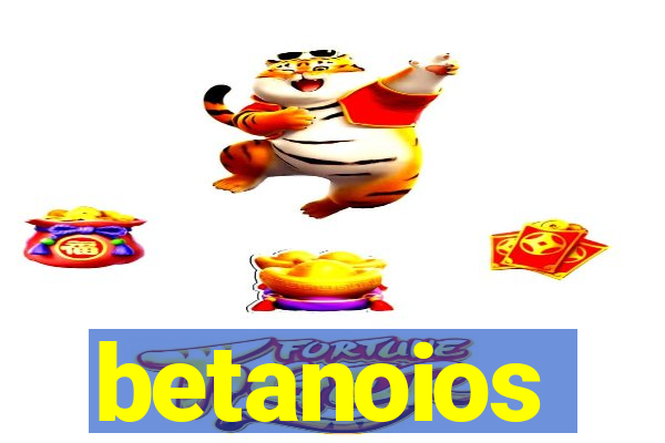 betanoios