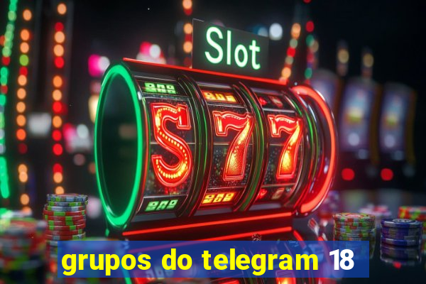 grupos do telegram 18