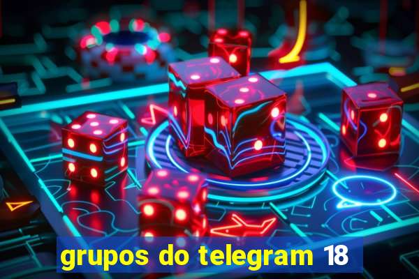 grupos do telegram 18