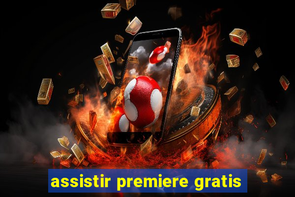 assistir premiere gratis