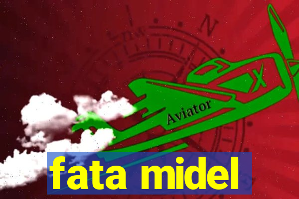 fata midel