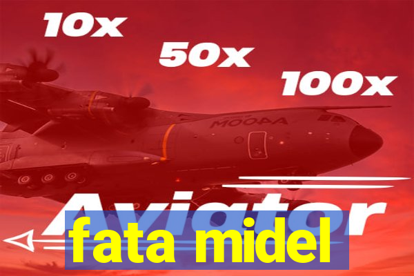 fata midel