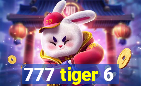 777 tiger 6