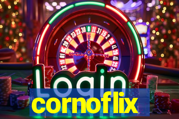 cornoflix