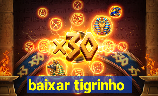 baixar tigrinho