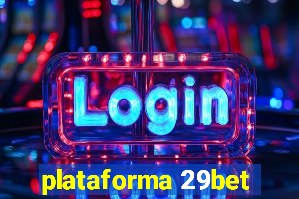 plataforma 29bet