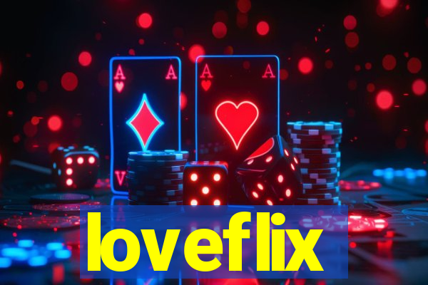 loveflix