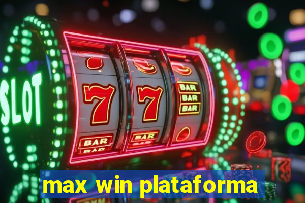 max win plataforma