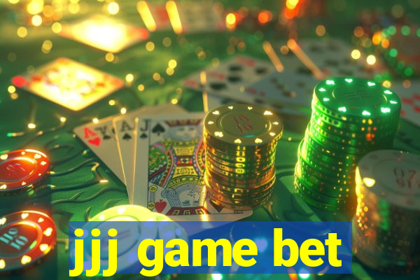 jjj game bet