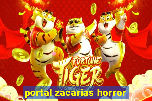 portal zacarias horror