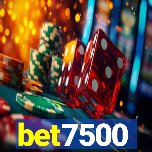 bet7500