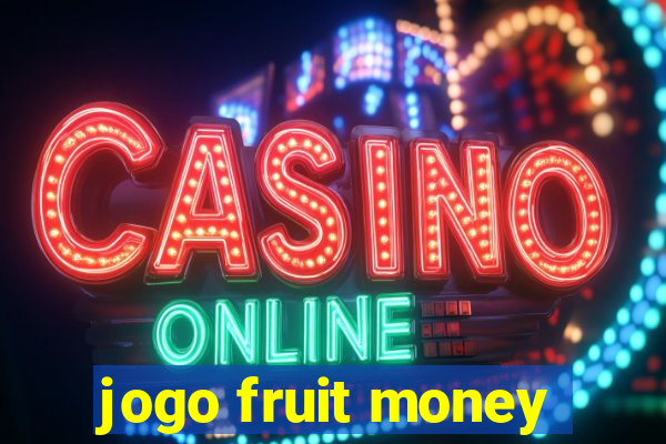 jogo fruit money