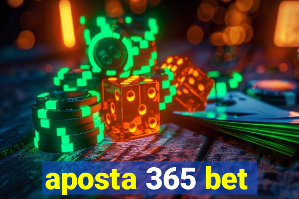 aposta 365 bet