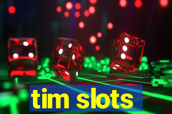 tim slots