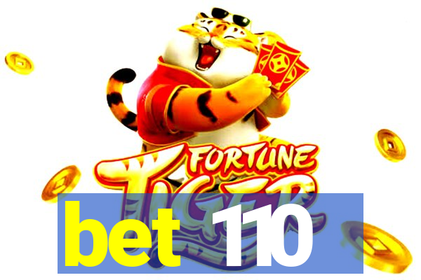 bet 110