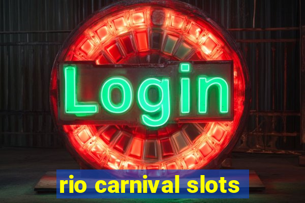 rio carnival slots