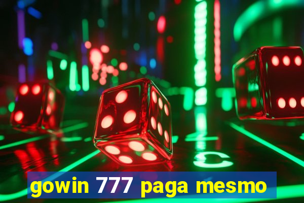 gowin 777 paga mesmo