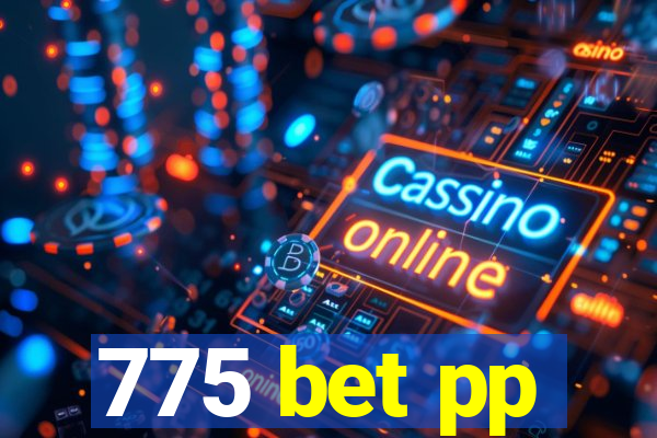 775 bet pp