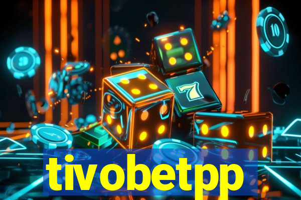 tivobetpp