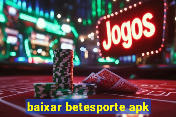 baixar betesporte apk