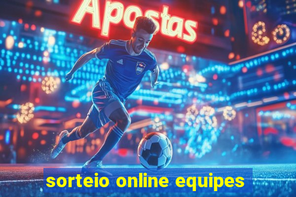 sorteio online equipes