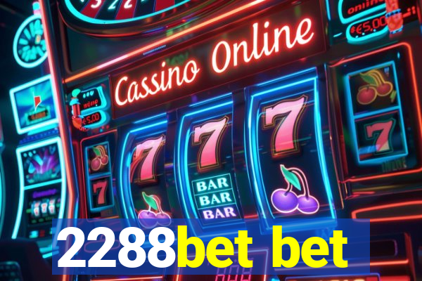 2288bet bet