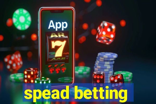 spead betting