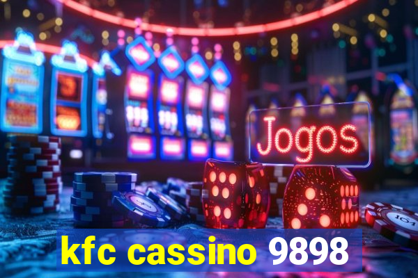 kfc cassino 9898