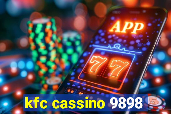 kfc cassino 9898